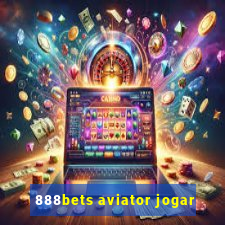 888bets aviator jogar